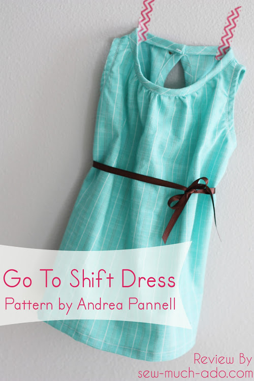 Go To Shift Dress Pattern Review Sew Much Ado