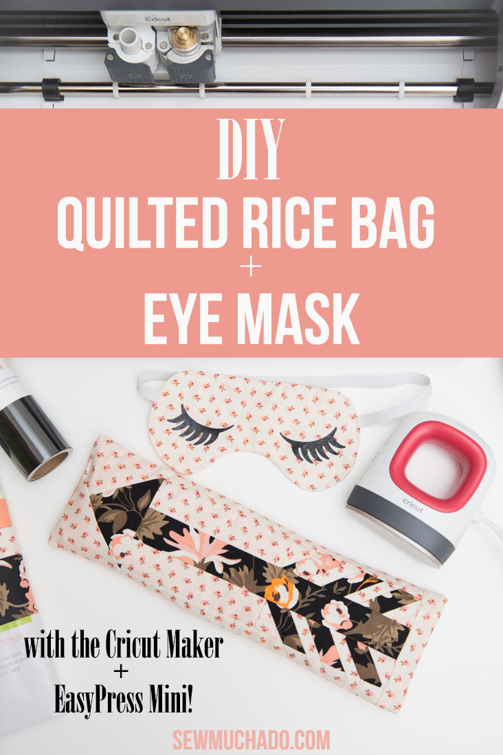 Download Quilted Diy Rice Bag Sleep Mask With Cricut Easypress Mini Sew Much Ado
