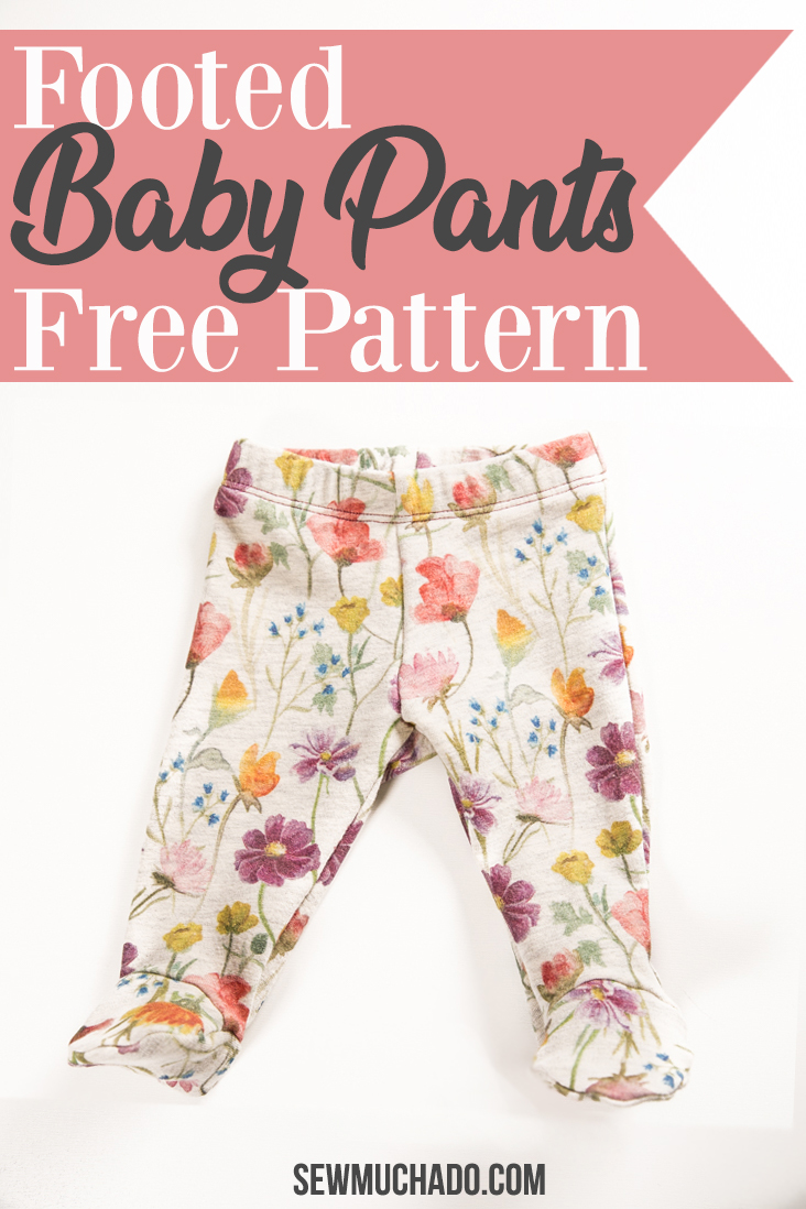 Free Footed Baby Pants Pattern Sew Much Ado